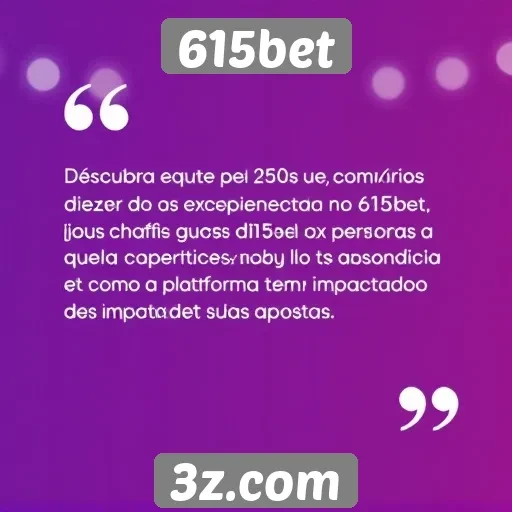 615bet : Depoimentos de usuários sobre a experiência no 615bet